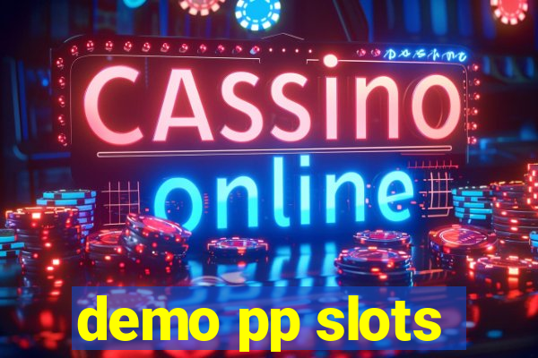 demo pp slots